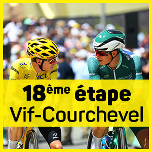 Tour de France à Vif - La 18ème étape Vif Courchevel